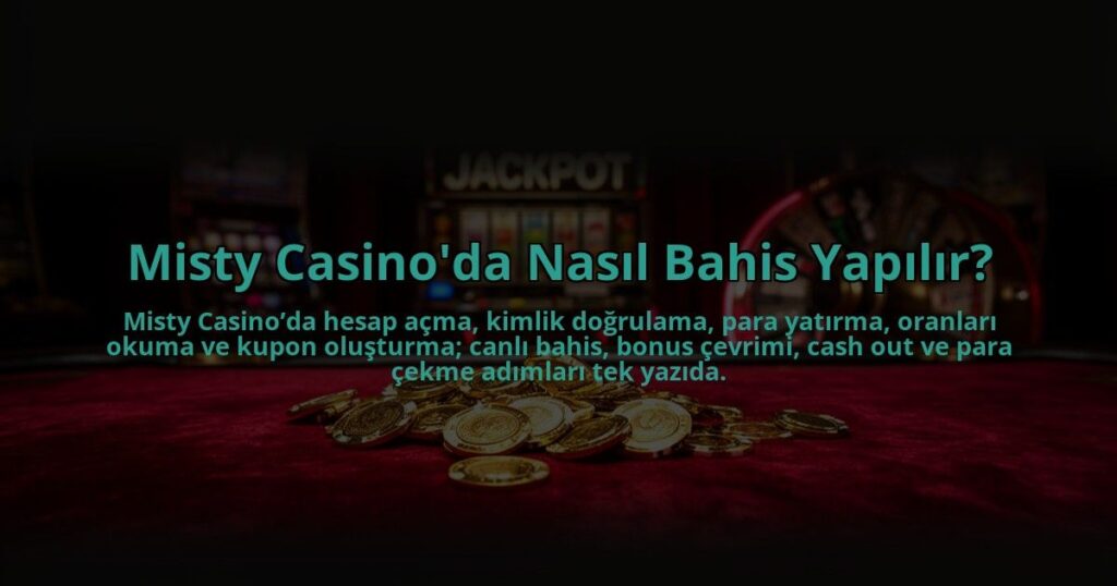 Misty-Casinoda-Nasil-Bahis-Yapilir-overlay-1784464292.jpg