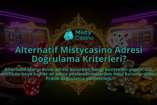 Alternatif-Mistycasino-Adresi-Dogrulama-Kriterleri-overlay-1786522306.jpg