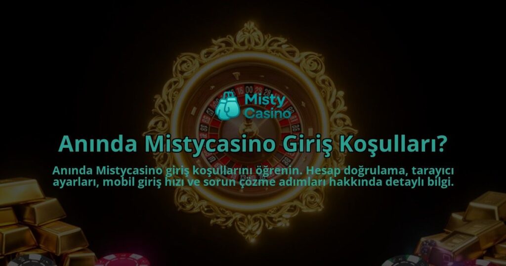 Aninda-Mistycasino-Giris-Kosullari-overlay-1786629149.jpg