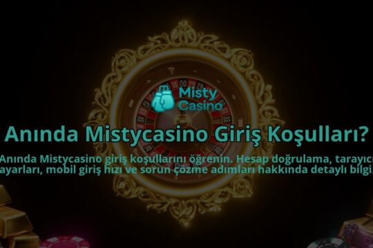 Aninda-Mistycasino-Giris-Kosullari-overlay-1786629149.jpg