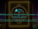 Mistycasino-Hosgeldin-Bonusu-ve-Cevrim-Sarti-overlay-1786613334.jpg