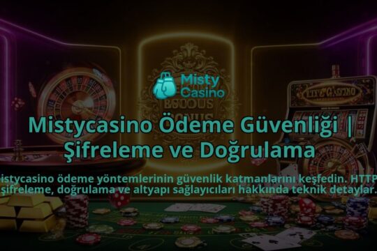 Mistycasino-Odeme-Guvenligi-Sifreleme-ve-Dogrulama-overlay-1786631584.jpg