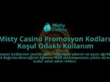 Misty-Casino-Promosyon-Kodlari-Kosul-Odakli-Kullanim-overlay-1788265537.jpg