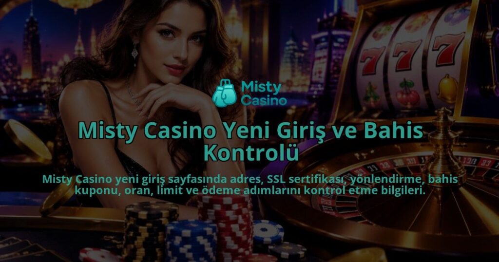 Misty-Casino-Yeni-Giris-ve-Bahis-Kontrolu-overlay-1790036144.jpg